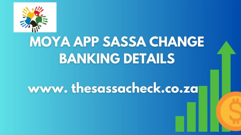 Moya App SASSA Change Banking details